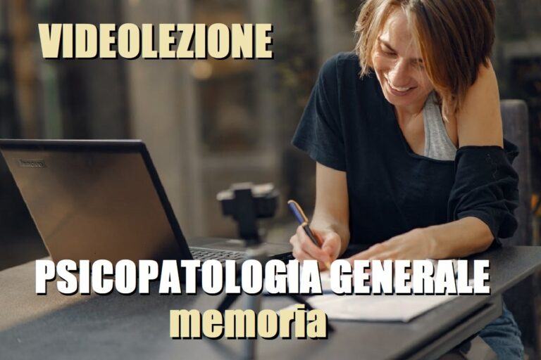 Psicopatologia Generale, Memoria (videolezione)