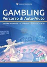 Gambling – Percorso di Auto-Aiuto. Manuale per persone con dipendenza da gioco d’azzardo