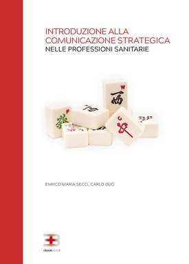 Ebook ECM Gratis “Introduzione alla comunicazione strategica nelle professioni sanitarie”. Edizione 2024