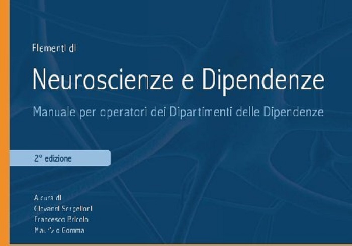 Elementi di NEUROSCIENZE E DIPENDENZE A cura di: Giovanni Serpelloni Francesco Bricolo Maurizio Gomma